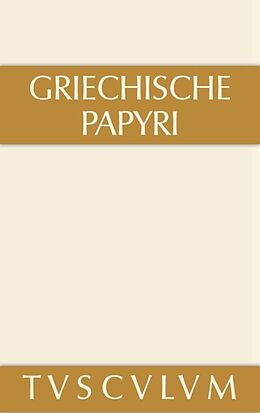 Fester Einband Griechische Papyri aus Ägypten als Zeugnisse des privaten und öffentlichen Lebens von 