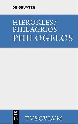 Fester Einband Philogelos, der Lachfreund von Hierokles, Philagrios