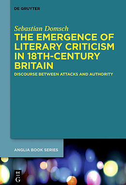 Livre Relié The Emergence of Literary Criticism in 18th-Century Britain de Sebastian Domsch