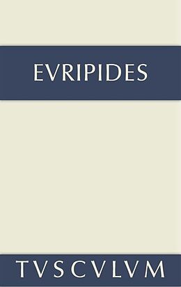 Fester Einband Euripides: Sämtliche Tragödien und Fragmente / Fragmente. Der Kyklop. Rhesos von Euripides