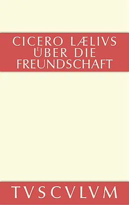 E-Book (pdf) M. Tulli Ciceronis Laelius de amicitia / Laelius über die Freundschaft von Marcus Tullius Cicero