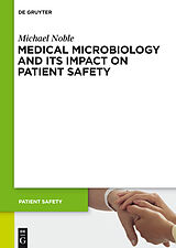 Couverture cartonnée Medical Microbiology and Its Impact on Patient Safety de Michael A. Noble