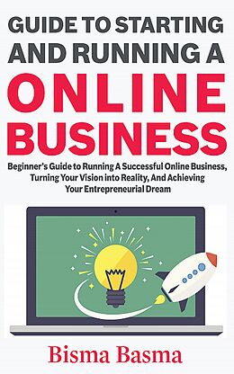 E-Book (epub) Guide to Starting and Running an Online Business von Bisma Basma
