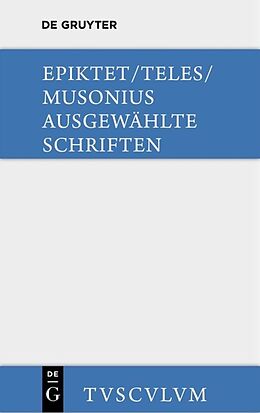 Fester Einband Ausgewählte Schriften von Epiktet, Teles, Gaius Musonius Rufus