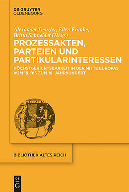 E-Book (pdf) Prozessakten, Parteien, Partikularinteressen von 