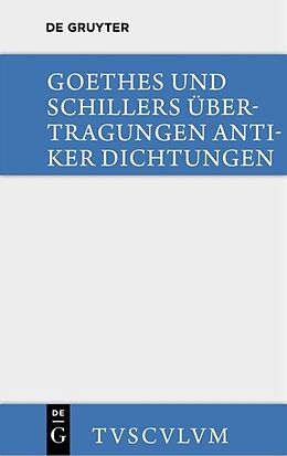 Fester Einband Übertragungen antiker Dichtungen von Johann Wolfgang von Goethe, Friedrich Schiller