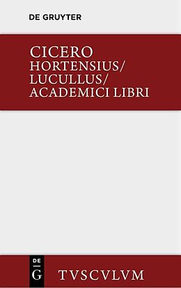 Fester Einband Hortensius. Lucullus. Academici libri von Marcus Tullius Cicero