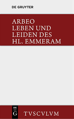 E-Book (pdf) Vita et passio Sancti Haimhrammi martyris / Leben und Leiden des Hl. Emmeram von Arbeo