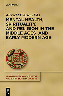 Fester Einband Mental Health, Spirituality, and Religion in the Middle Ages and Early Modern Age von 