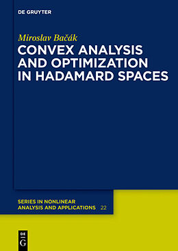 Fester Einband Convex Analysis and Optimization in Hadamard Spaces von Miroslav Bacak