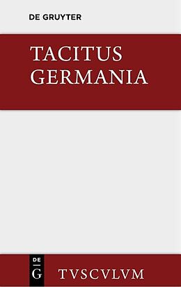 Fester Einband Germania und die wichtigsten antiken Stellen über Deutschland von Tacitus