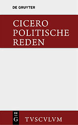 E-Book (pdf) Marcus Tullius Cicero: Die politischen Reden / Marcus Tullius Cicero: Die politischen Reden. Band 1 von Cicero