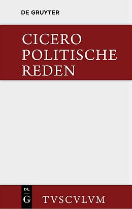 E-Book (pdf) Marcus Tullius Cicero: Die politischen Reden / Marcus Tullius Cicero: Die politischen Reden. Band 1 von Cicero