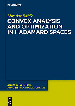 E-Book (pdf) Convex Analysis and Optimization in Hadamard Spaces von Miroslav Bacak