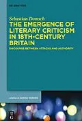 E-Book (pdf) The Emergence of Literary Criticism in 18th-Century Britain von Sebastian Domsch