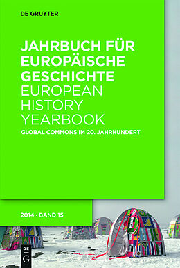 Kartonierter Einband Jahrbuch für Europäische Geschichte / European History Yearbook / Global Commons im 20. Jahrhundert von 