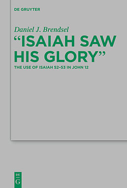 Fester Einband "Isaiah Saw His Glory" von Daniel J. Brendsel