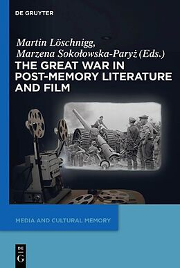 Fester Einband The Great War in Post-Memory Literature and Film von 