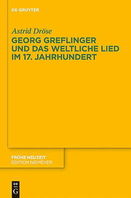 E-Book (pdf) Georg Greflinger und das weltliche Lied im 17. Jahrhundert von Astrid Dröse