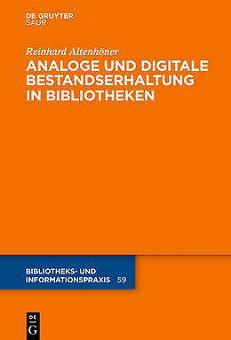 Fester Einband Analoge und digitale Bestandserhaltung in Bibliotheken von Reinhard Altenhöner