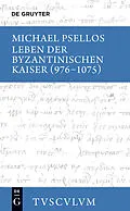 PDF Leben der byzantinischen Kaiser (976-1075) / Chronographia von Michael Psellos