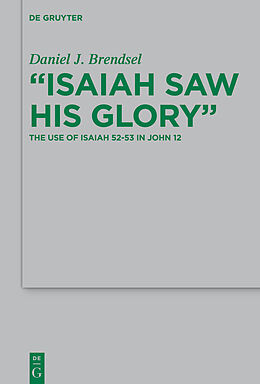 E-Book (pdf) "Isaiah Saw His Glory" von Daniel J. Brendsel