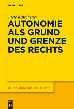 E-Book (pdf) Autonomie als Grund und Grenze des Rechts von Fiete Kalscheuer