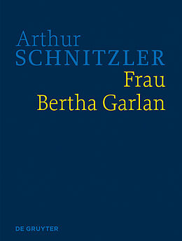 E-Book (pdf) Arthur Schnitzler: Werke in historisch-kritischen Ausgaben / Frau Bertha Garlan von Arthur Schnitzler