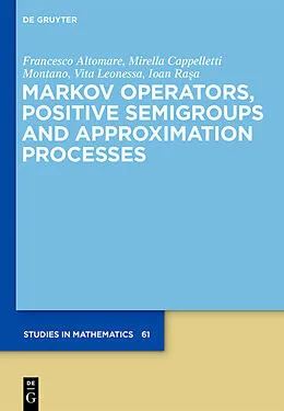 E-Book (pdf) Markov Operators, Positive Semigroups and Approximation Processes von Francesco Altomare, Mirella Cappelletti, Vita Leonessa