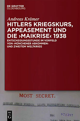 Fester Einband Hitlers Kriegskurs, Appeasement und die Maikrise 1938 von Andreas Krämer