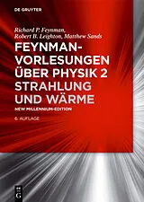 Fester Einband Feynman-Vorlesungen über Physik / Strahlung und Wärme von Richard P. Feynman, Robert B. Leighton, Matthew Sands