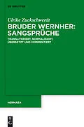 E-Book (epub) Bruder Wernher: Sangsprüche von Ulrike Zuckschwerdt