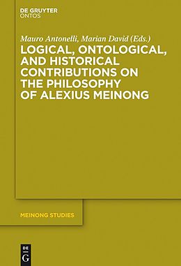eBook (epub) Logical, Ontological, and Historical Contributions on the Philosophy of Alexius Meinong de 