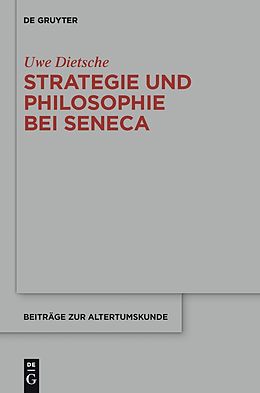 E-Book (epub) Strategie und Philosophie bei Seneca von Uwe Dietsche