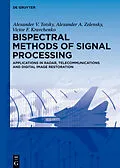 E-Book (pdf) Bispectral Methods of Signal Processing von Alexander V. Totsky, Alexander A. Zelensky, Victor F. Kravchenko