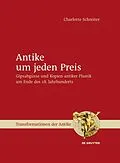 E-Book (epub) Antike um jeden Preis von Charlotte Schreiter