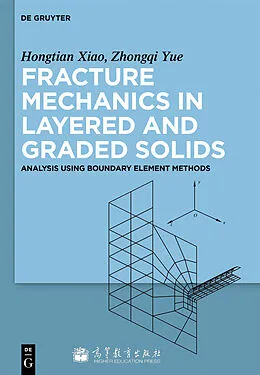 E-Book (epub) Fracture Mechanics in Layered and Graded Solids von Tian Xiaohong, Quentin Zhong Qi Yue