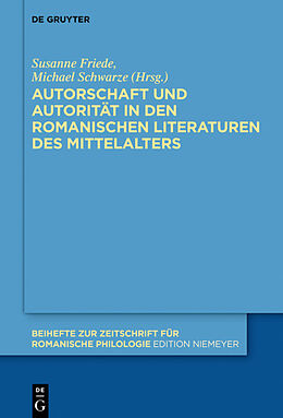Fester Einband Autorschaft und Autorität in den romanischen Literaturen des Mittelalters von 