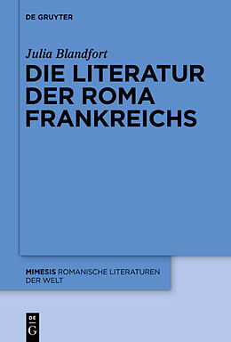 Fester Einband Die Literatur der Roma Frankreichs von Julia Blandfort