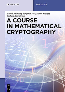 Kartonierter Einband A Course in Mathematical Cryptography von Gilbert Baumslag, Benjamin Fine, Martin et al Kreuzer