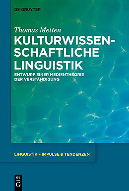 E-Book (epub) Kulturwissenschaftliche Linguistik von Thomas Metten