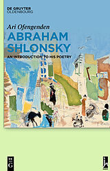 E-Book (epub) Abraham Shlonsky von Ari Ofengenden