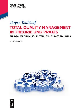 ePUB Total Quality Management in Theorie und Praxis von Jürgen Rothlauf
