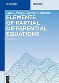 E-Book (epub) Elements of Partial Differential Equations von Pavel Drábek, Gabriela Holubová