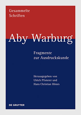 Fester Einband Aby Warburg: Gesammelte Schriften - Studienausgabe / Aby Warburg  Fragmente zur Ausdruckskunde von 