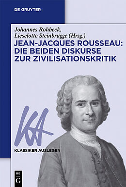 Kartonierter Einband Jean-Jacques Rousseau: Die beiden Diskurse zur Zivilisationskritik von 