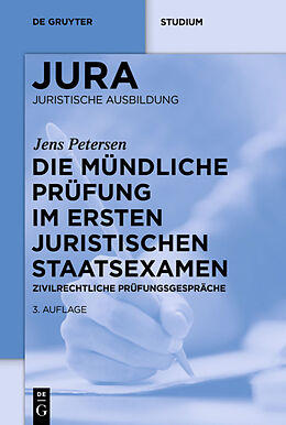 Kartonierter Einband Die mündliche Prüfung im ersten juristischen Staatsexamen von Jens Petersen