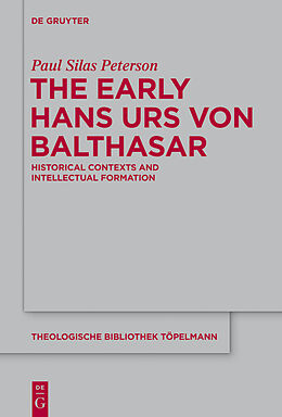 E-Book (pdf) The Early Hans Urs von Balthasar von Paul Silas Peterson