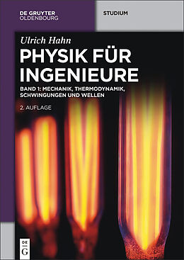 E-Book (epub) Ulrich Hahn: Physik für Ingenieure / Mechanik, Thermodynamik, Schwingungen und Wellen von Ulrich Hahn
