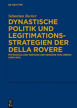 E-Book (pdf) Dynastische Politik und Legitimationsstrategien der della Rovere von Sebastian Becker